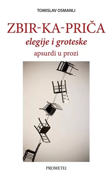 zbir ka priča elegije i groteske, apsurdi u prozi tomislav osmanli