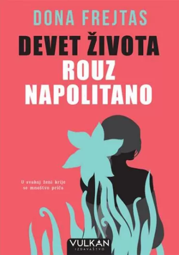 devet života rouz napolitano dona frejtas