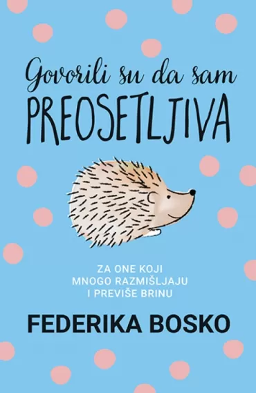 govorili su da sam preosetljiva federika bosko