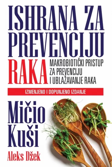 ishrana za prevenciju raka mičio kuši aleks džek