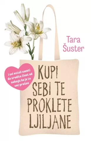 kupi sebi te proklete ljiljane tara šuster