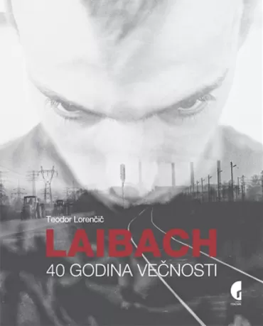 laibach, četrdeset godina večnosti teodor lorenčič