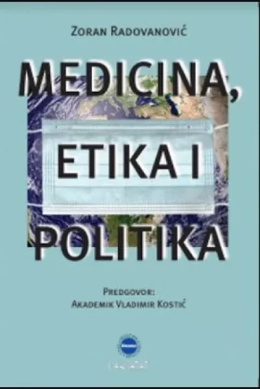 medicina, etika i politika zoran radovanović
