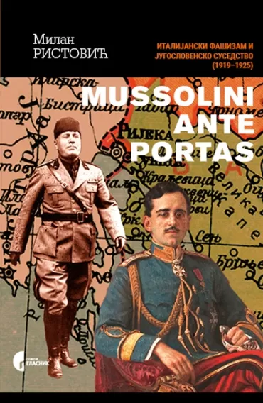mussolini ante portas italijanski fašizam i jugoslovensko susedstvo milan ristović