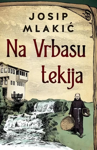 na vrbasu tekija josip mlakić