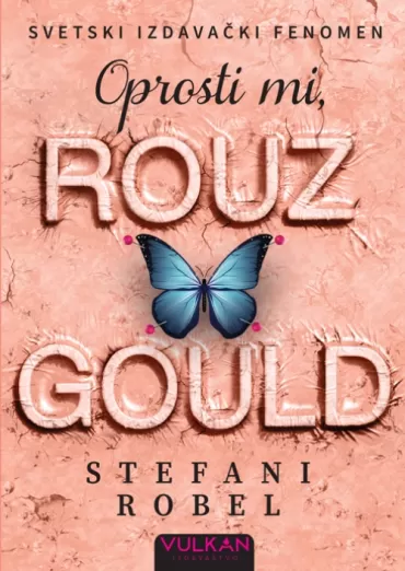 oprosti mi, rouz gould stefani robel