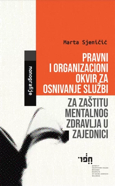 pravni i organizacioni okvir za osnivanje službi za zaštitu mentalnog zdravlja u zajednici marta sjeničić