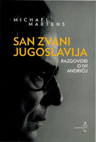 san zvani jugoslavija razgovori o ivi andriću michael martens