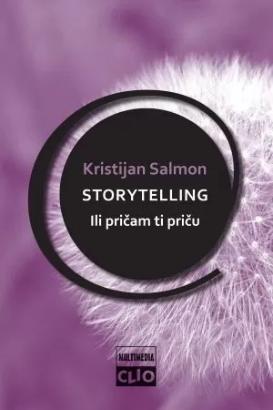 storytelling ili pričam ti priču (ii izdanje) kristijan salmon