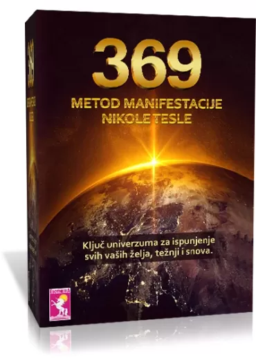 369 metod manifestacije nikole tesle ključ univerzuma za ispunjenje svih vaših želja, težnji i snova 