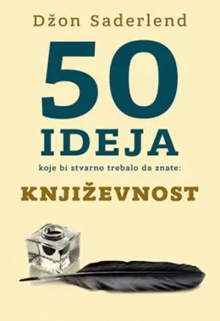 50 ideja koje bi stvarno trebalo da znate književnost džon saderlend