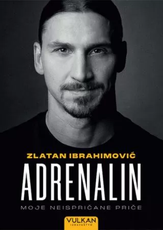 adrenalin zlatan ibrahimović