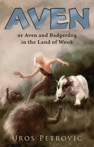 aven and badgerdog in the land of wook uroš petrović