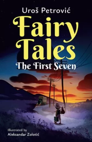fairy tales the first seven uroš petrović