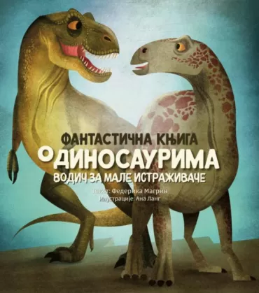 fantastična knjiga o dinosaurima gabrijela magrini