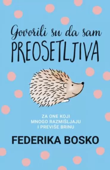 govorili su da sam preosetljiva federika bosko