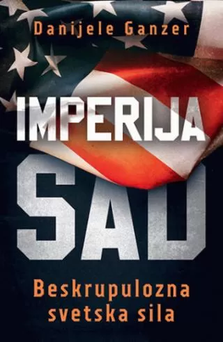 imperija sad beskrupulozna svetska sila danijela ganzer