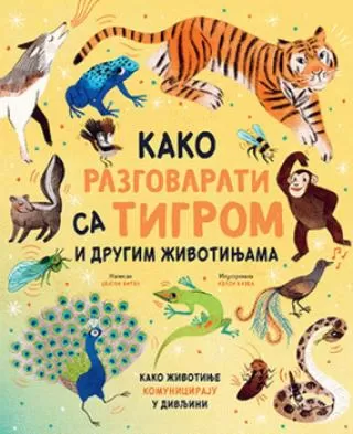 kako razgovarati sa tigrom i drugim životinjama džejson bitel