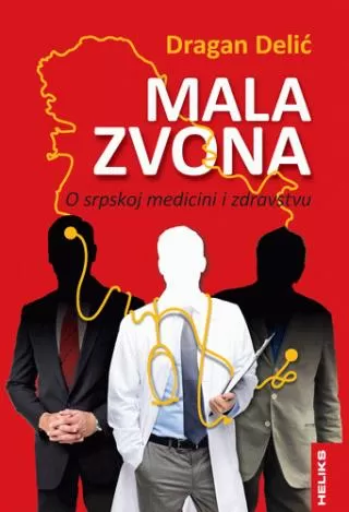 mala zvona o srpskoj medicini i zdravstvu dragan delić