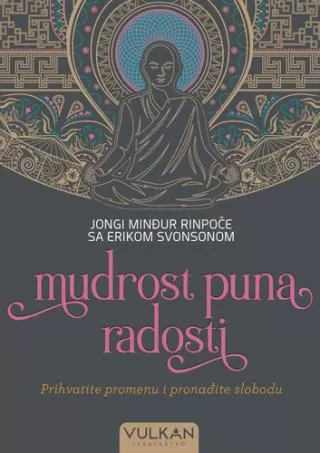 mudrost puna radosti rinpoš jongi mingjur