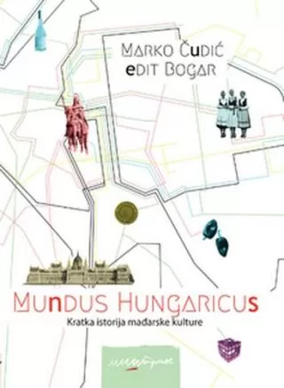 mundus hungaricus kratka istorija mađarske kulture edit bogar marko čudić