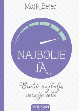 najbolje ja budite najbolja verzija sebe majk bejer