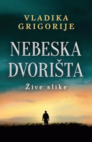 nebeska dvorišta žive slike vladika grigorije