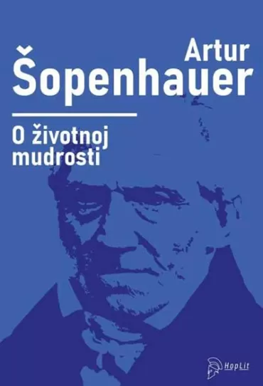 o životnoj mudrosti artur šopenhauer