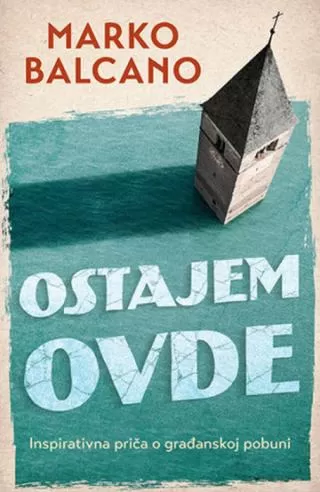 ostajem ovde marko balcano