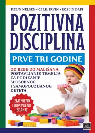 pozitivna disciplina prve tri godine čeril irvin džejn nelsen rozlin dafi