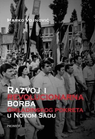 razvoj i revolucionarna borba omladinskog pokreta u novom sadu marko vojnović