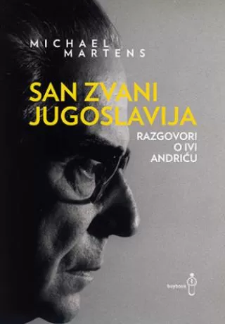 san zvani jugoslavija razgovori o ivi andriću mihael martens