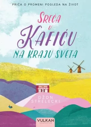 sreća u kafiću na kraju sveta džon strelecki