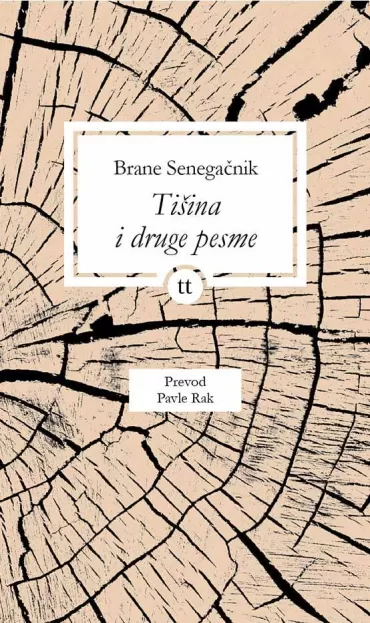 tišina i druge pesme brane senegačnik