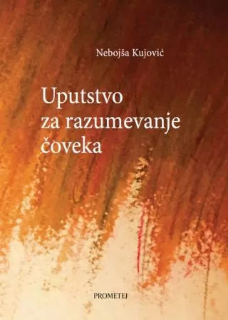 uputstvo za razumevanje čoveka nebojša kujović