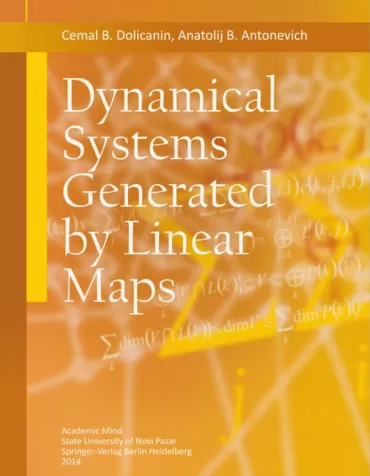 dynamical systems generated by linear maps anatolij antonevich ćemal dolićanin