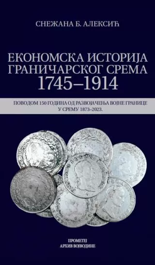 ekonomska istorija graničarskog srema 1745 1914 snežana aleksić