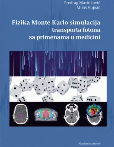 fizika monte karlo simulacija transporta fotona sa primenama u medicini miloš vujisić predrag marinković