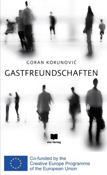 gastfreundschaften gostoprimstva (dvojezično izdanje) goran korunović