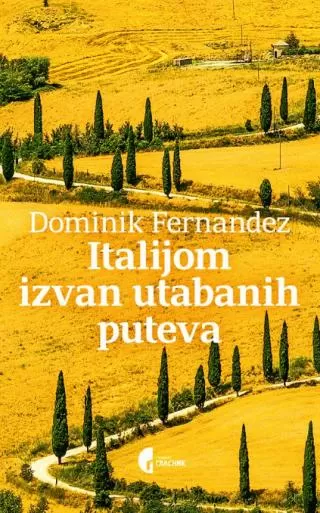 italijom izvan utabanih puteva dominik fernandez