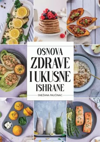 osnova zdrave i ukusne ishrane snežana paučinac