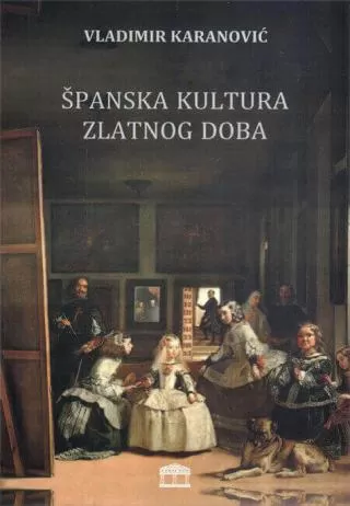 španska kultura zlatnog doba vladimir karanović
