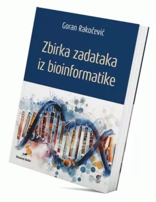 zbirka zadataka iz bioinformatike goran rakočević