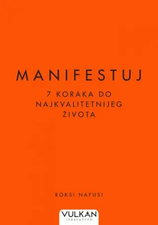 manifestuj 7 koraka do najkvalitetnijeg života roksi nafusi