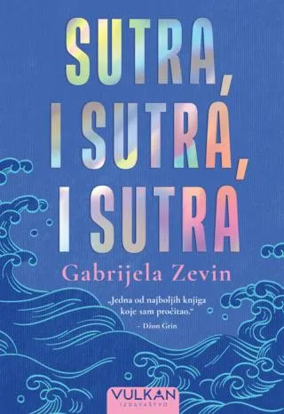 sutra, i sutra, i sutra gabrijela zevin