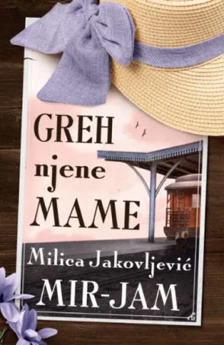 greh njene mame milica jakovljević mir jam