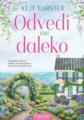 odvedi me daleko kejt forster