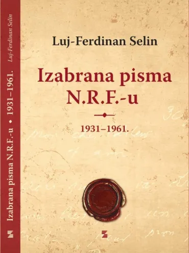 izabrana pisma n r f u 1931 1961 luj ferdinan selin