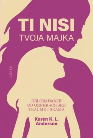 ti nisi tvoja majka karen k l anderson