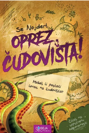oprez, čudovišta se nojdert